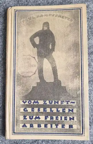 Buch Vom Zunftgesellen zum freien Arbeiter Berlin 1924