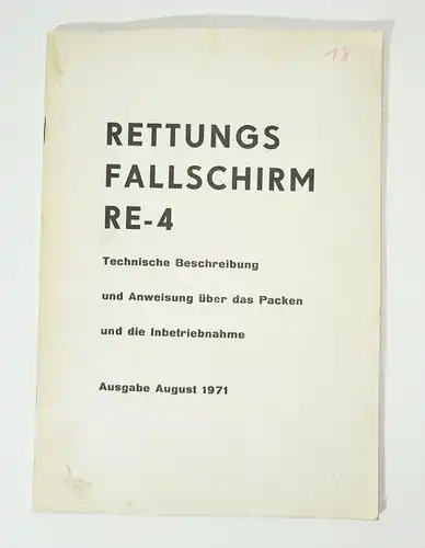 Beschreibung Inbetriebnahme Rettungs Fallschirm Re-4 August 1971 ! (H7