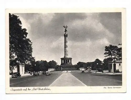 Ak Siegessäule auf der Ost-West-Achse Reichshauptstadt Berlin