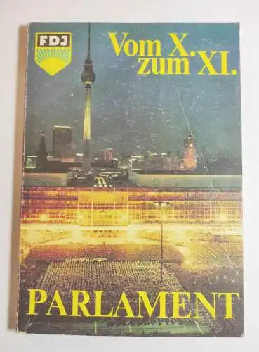 FDJ Vom X zum XI Parlament Junge Welt Berlin 1981 Broschüre