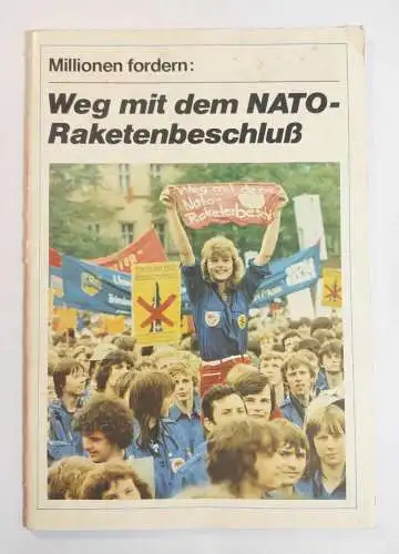 Millionen fordern Weg mit dem NATO Raketenbeschluß DDR 1983