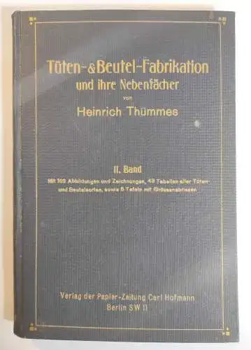 Tüten und Beutel Fabrikation II Band Heinrich Thümmes 1921