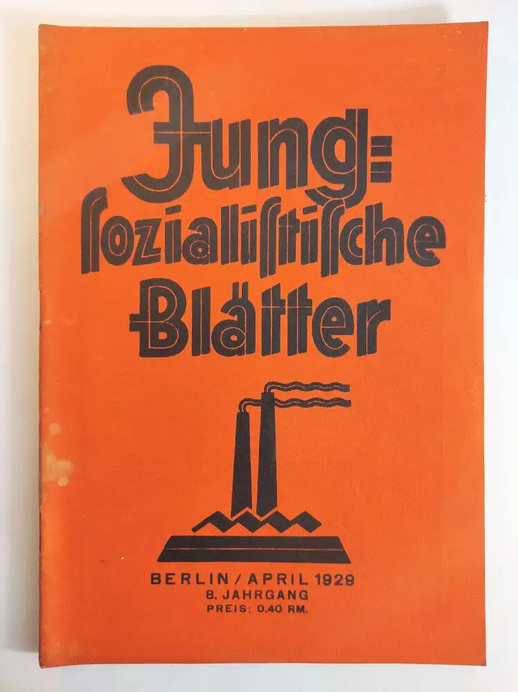 Jung sozialistische Blätter 8 Jahrgang April 1929 Heft 4