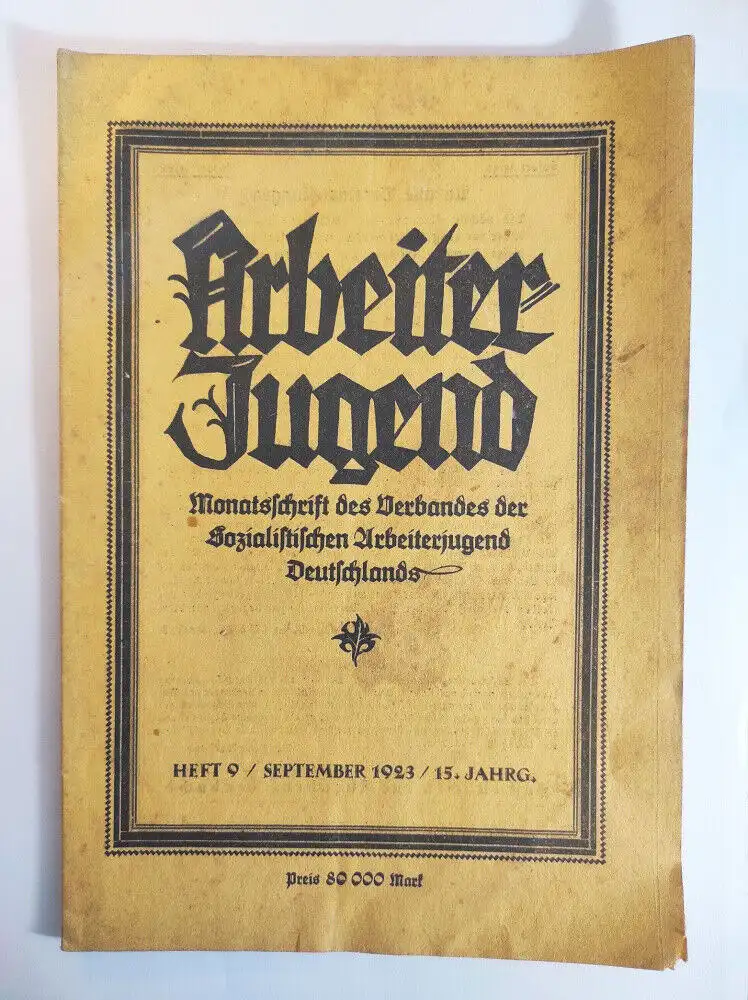 Arbeiter Jugend Heft 9 September 1923 Dem Tag entgegen