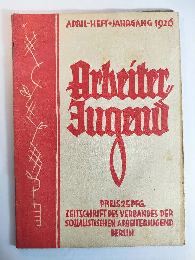 April Heft Jahrgang 1926 Arbeiter Jugend Kommt alle zu uns