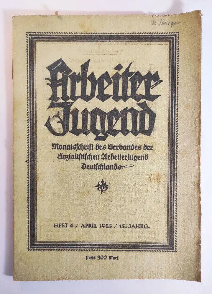 Arbeiter Jugend Heft 4 April 1923 Jung fein 15 Jahrgang