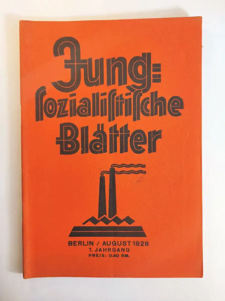 Jung sozialistische Blätter 7 Jahrgang Heft 8 Berlin August 1928