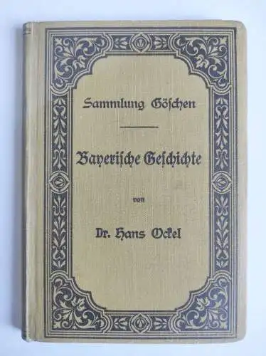 Sammlung Göschen Bayerische Geschichte Dr Hans Odel 1902