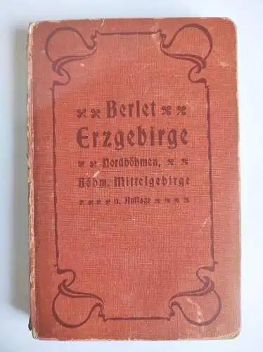 Berlet Erzgebirge Nordböhmen Mittelgebirge II Auflage 1908