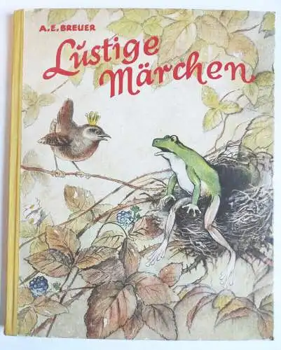 A E Breuer Lustige Märchen altes Buch Vogel und Frosch