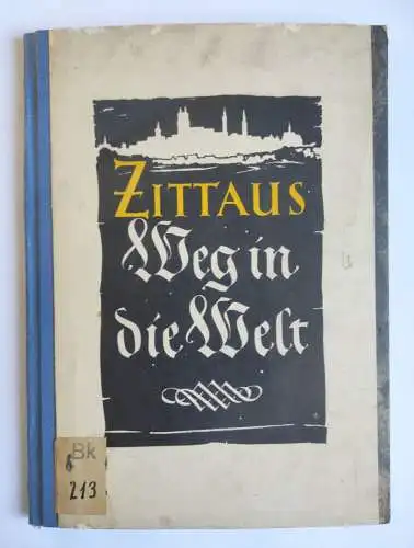 Zittaus Weg in die Welt 1955 Rat der Stadt Zittau