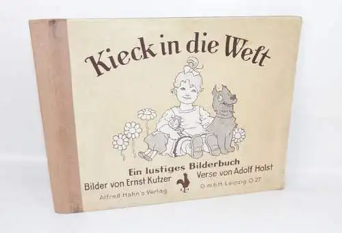 Kieck in die Welt ein lustiges Bilderbuch Ernst Kutzer Adolf Holst 1930 er