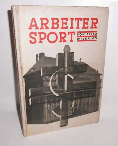 Arbeitersport von Fritz Wildungen um 1929 ! (B1