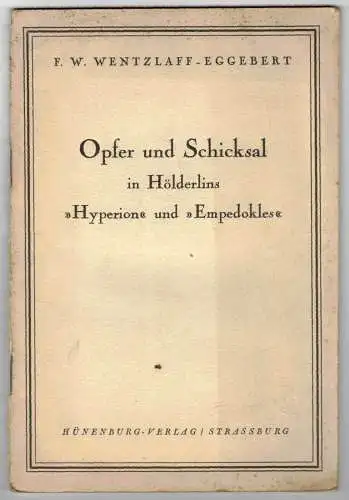 Wentzlaff -Eggebert - Opfer & Schicksal in Hölderlins Hyperion Philosophie 1943