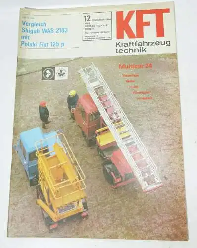 KFT Kraftfahrzeugtechnik Zeitschrift 12 / 1974 Multicar 24 Shiguli WAS2103 !