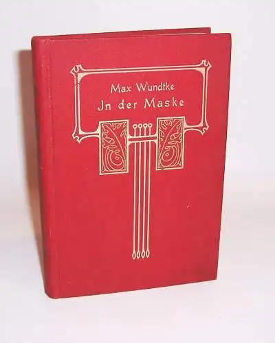 Max Wundtke - In der Maske - Märchen & Fabeln 1908 Dresden !