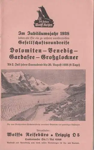 Reise Broschüre Wolff Leipzig - Dolomiten Gardasee Venedig Großglocker 1938 !