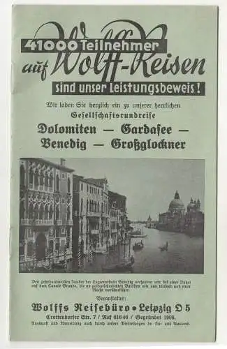 Reise Broschüre Wolff Leipzig - Dolomiten Gardasee Venedig Großglockner - 1938 !