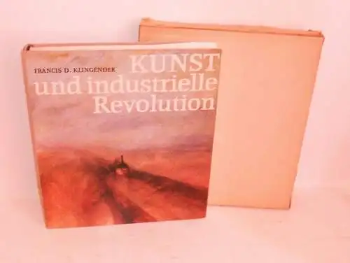 Francis D. Klingender - Kunst  und industrielle Revolution 1974 DDR !
