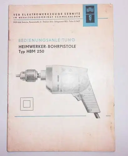 Bedienungsanleitung Heimwerker Bohrpistole Typ HBM 250 DDR 1974 (H5