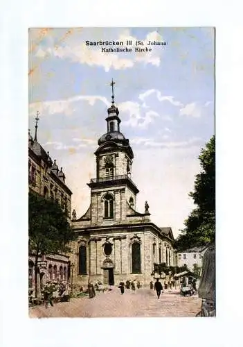 Ak Saarbrücken III St. Johann Katholische Kirche 1917