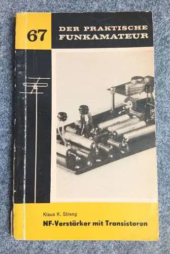 Der praktische Funkamateur 67 Lehrbuch NF Verstärker mit Transistoren
