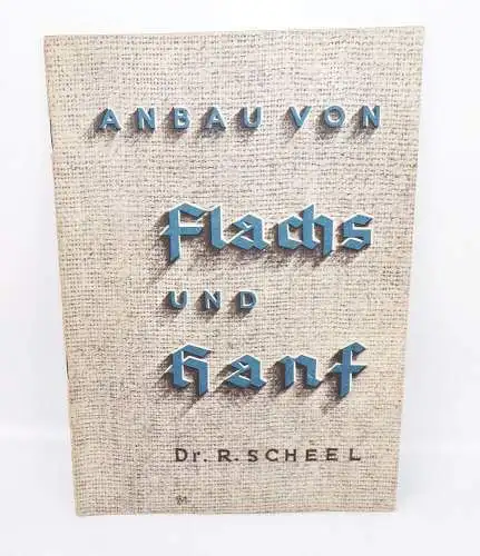 Anbau von Flachs und Hanf Scheel 1937