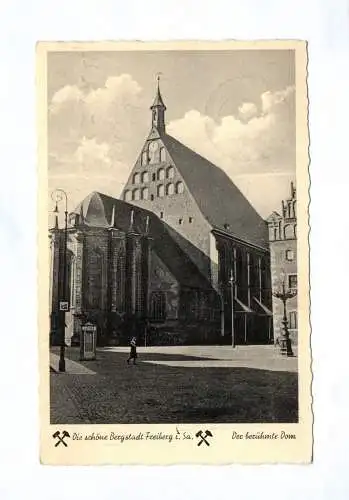 Ak Die schöne Bergstadt Freiberg in Sachsen Der berühmte Dom 1938