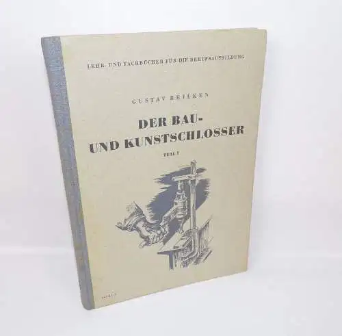 Der Bau und Kunstschlosser Gustav Beilken 1954 Schlosser