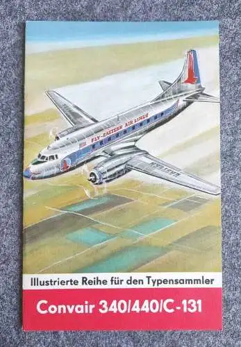 Heft 34 Convair 340 440 C-131 Illustrierte Reihe für den Typensammler