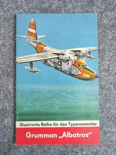 Heft 42 Grumman Albatros Illustrierte Reihe für den Typensammler