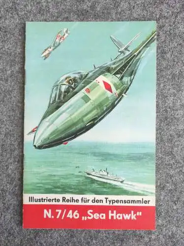 Heft 11 N 7 46 Sea Hawk Illustrierte Reihe für Typensammler mit Negativ