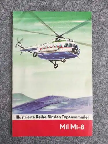 Heft 39 Mil Mi-8 Illustrierte Reihe für den Typensammler