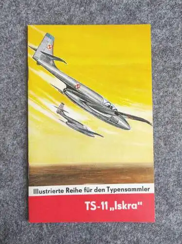 Heft 32 TS-11 Iskra Illustrierte Reihe für den Typensammler