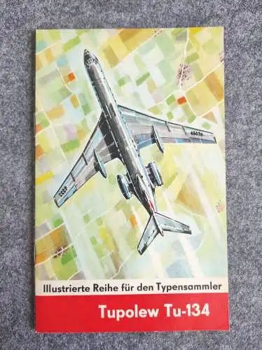 Heft 24 Tupolew Tu-134 Illustrierte Reihe für den Typensammler mit Negativ