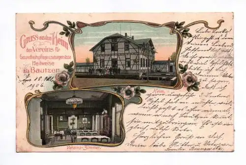 Ak Gruss aus dem Heim Gesundheitspflege und naturgemäße Heilweise Bautzen 1906