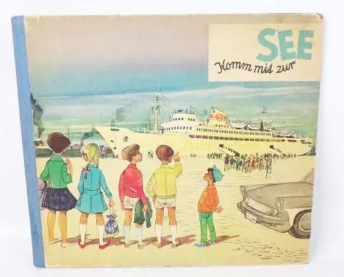 Kommt mit zur See Heinz Schietzelt und Stöcker Kinderbuch