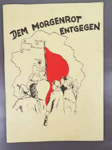 Dem Morgenrot entgegen Geschichte Arbeiterbewegung Kreis Neuhaus am Rennweg 1958