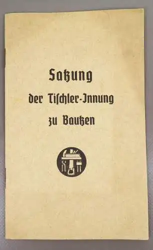 Satzung der Tischler Innung zu Bautzen 1936 