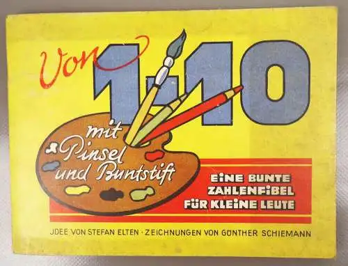 Von 1-10 mit Pinsel und Buntstift Stefan Elten Günther Schiemann Mathematik Malb