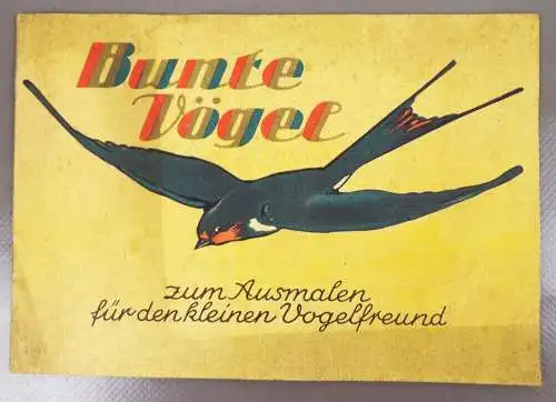 Altes Malbuch Bunte Vögel zum Ausmalen für den kleinen Vogelfreund 1950 er