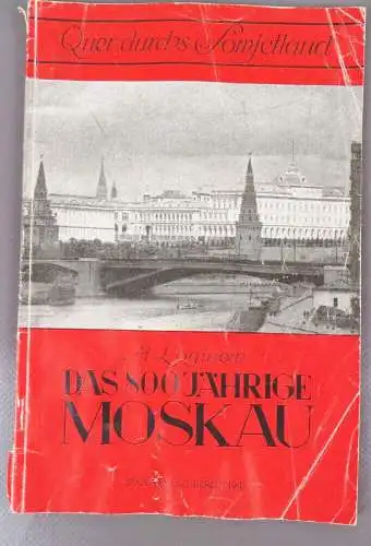 Das 800jährigen Moskau Quer durchs Sowjetland 1947 SWA Verlag