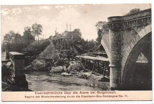 Feldpost Ak Eisenbahnbrücke über die Aisne bei Guignicourt 1 Wk France