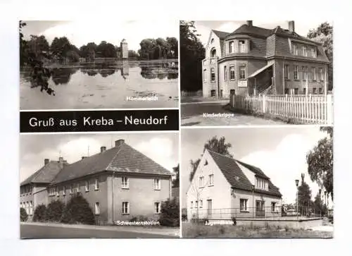 Ak Gruß aus Kreba Neudorf 1982 Hammerteich Kindergrippe Schwesternstation