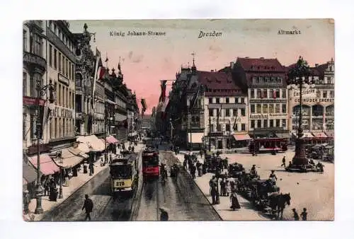 Ak König Johann Strasse Dresden Altmarkt 1909 Menschen Straßenbahn