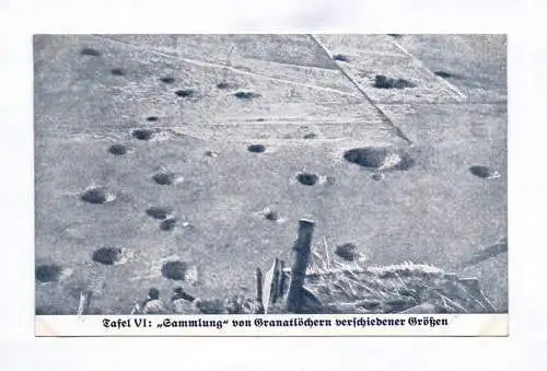 Ak Tafel VI Sammlung von Granatenlöchern verschiedener Größen 1 Wk