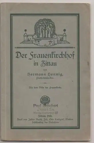 Der Frauenkirchhof in Zittau 1922 Hermann Hennig ! (H7