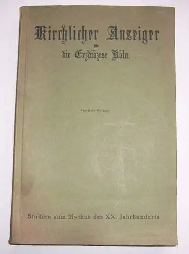 Kirchlicher Anzeiger für die Erzdiözese Köln Beilage des Studien zum Mythus 1934