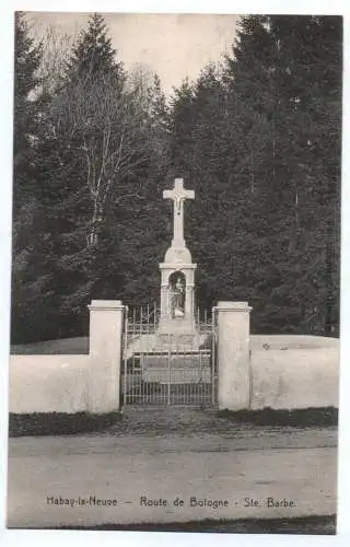 Ak Habbay la Neuve Route de Bologne Ste Barbe Frankreich 1918 Feldpost