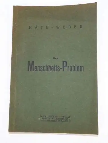 Das Menschheits Problem Käte Weber 